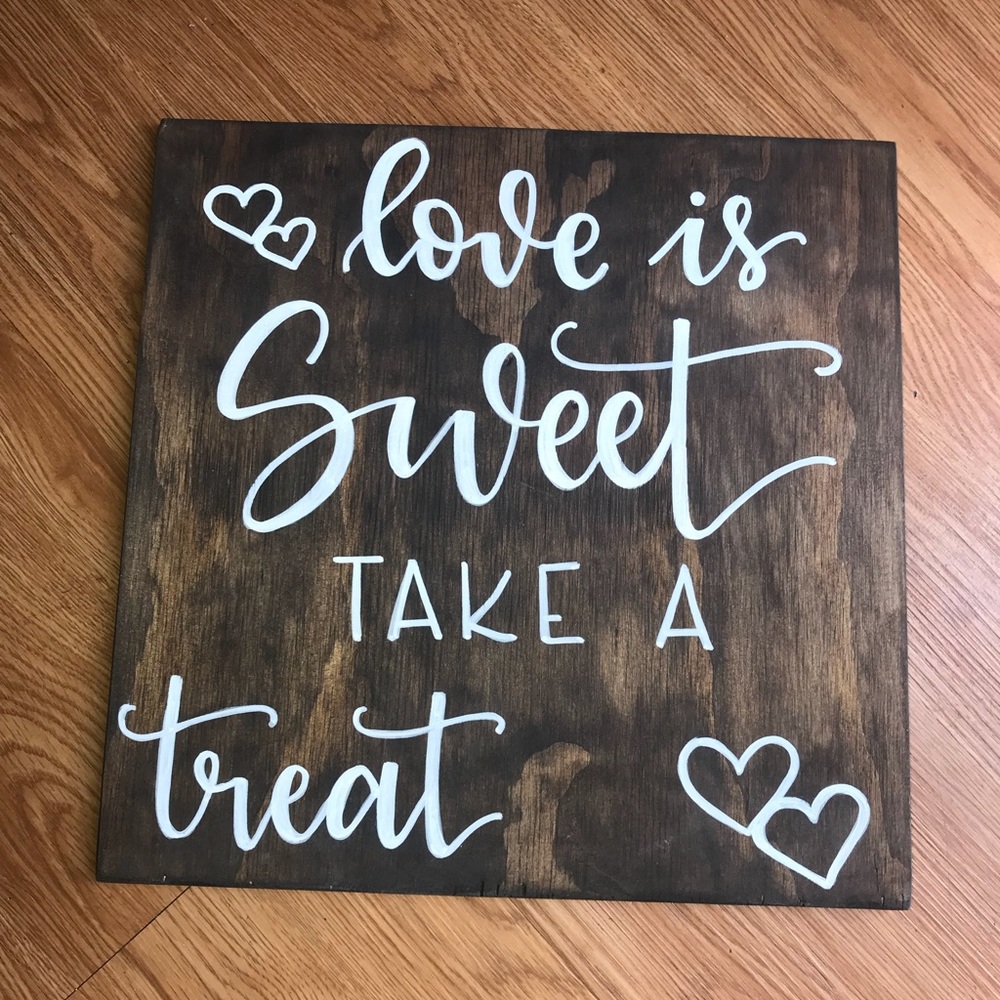 Love is sweet- take a treat wooden sign